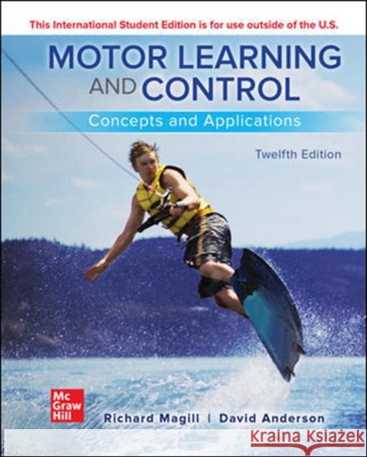 ISE Motor Learning and Control: Concepts and Applications David Anderson 9781260570557