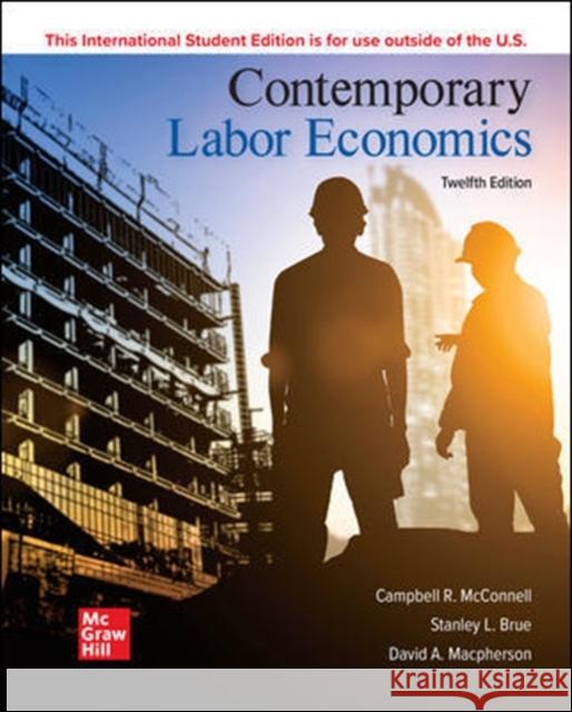 ISE Contemporary Labor Economics David Macpherson 9781260570625 McGraw-Hill Education