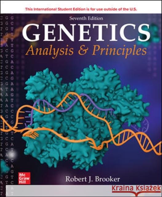 ISE Genetics: Analysis and Principles Robert Brooker 9781260571226 McGraw-Hill Education