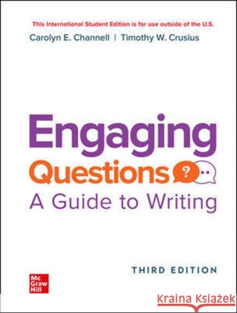 ISE Engaging Questions: A Guide to Writing 3e Timothy Crusius 9781260571370 McGraw-Hill Education