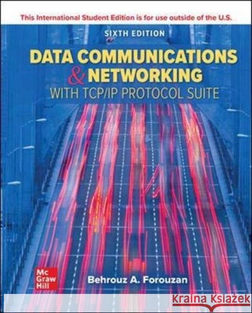 ISE Data Communications and Networking with TCP/IP Protocol Suite Behrouz A. Forouzan 9781260597820