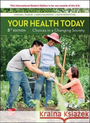ISE Your Health Today: Choices in a Changing Society David Rosenthal 9781260598148 McGraw-Hill Education