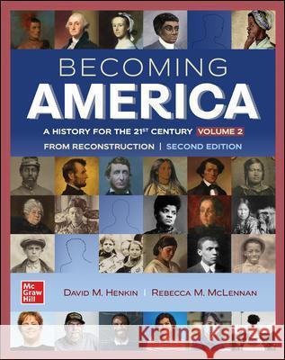 Becoming America, Volume II: From Reconstruction Rebecca M. McLennan 9781264088225 McGraw-Hill Education