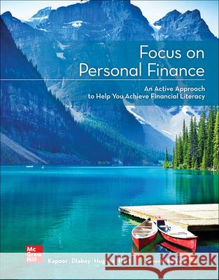 Loose Leaf for Focus on Personal Finance Robert J. Hughes Jack Kapoor Les Dlabay 9781264111978