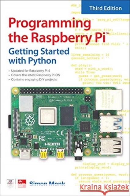 Programming the Raspberry Pi, Third Edition: Getting Started with Python Simon Monk 9781264257355