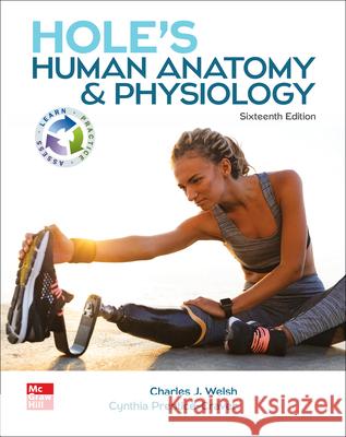 Loose Leaf for Hole's Human Anatomy & Physiology Charles Welsh Cynthia Prentice-Craver 9781264262885