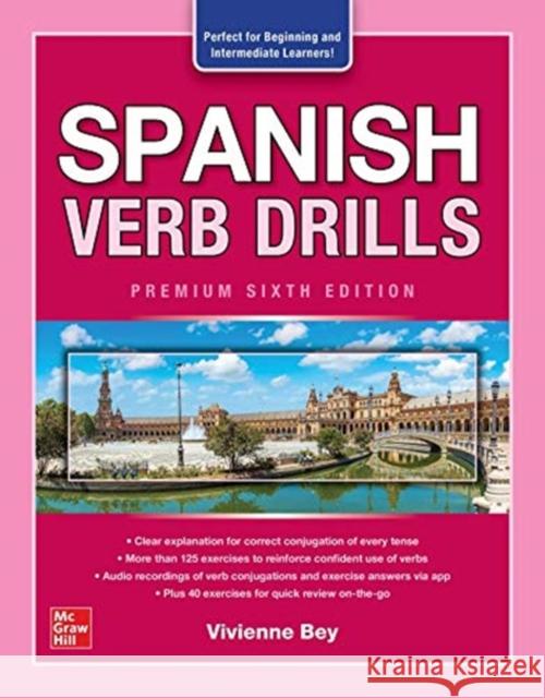 Spanish Verb Drills, Premium Sixth Edition Vivienne Bey 9781264264186