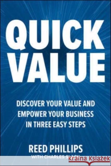 QuickValue: Discover Your Value and Empower Your Business in Three Easy Steps Charles Slack 9781264269648 McGraw-Hill Education