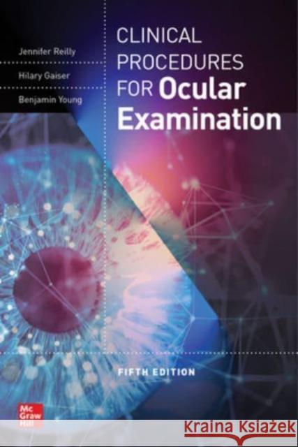 Clinical Procedures for the Ocular Examination, Fifth Edition Benjamin Young 9781264277438