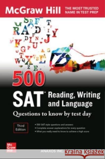 500 SAT Reading, Writing and Language Questions to Know by Test Day, Third Edition Inc Anaxos 9781264277797