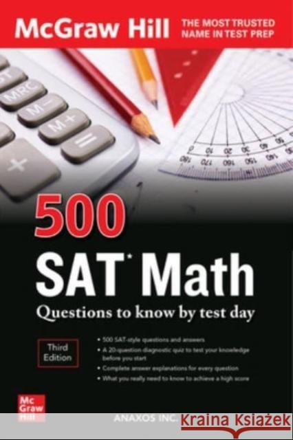 500 SAT Math Questions to Know by Test Day, Third Edition Inc Anaxos 9781264277803