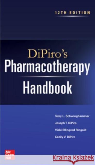 Dipiro's Pharmacotherapy Handbook, 12th Edition Schwinghammer, Terry 9781264277919