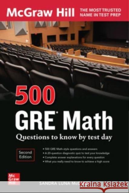 500 GRE Math Questions to Know by Test Day, Second Edition Sandra Luna McCune 9781264278190 McGraw-Hill Education