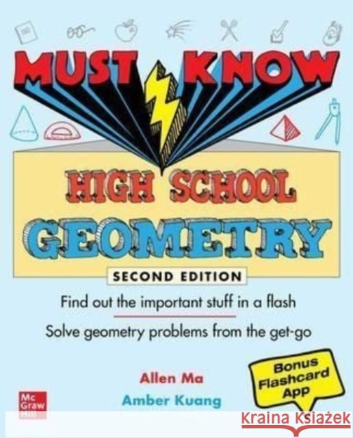 Must Know High School Geometry, Second Edition Amber Kuang Allen Ma 9781264286140 McGraw-Hill Education