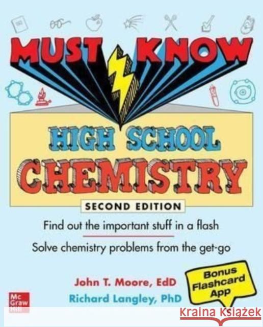 Must Know High School Chemistry, Second Edition John Moore Richard Langley 9781264286171 McGraw-Hill Education