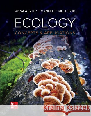 Loose Leaf for Ecology: Concepts and Applications Manuel Molles Anna Sher 9781264360710