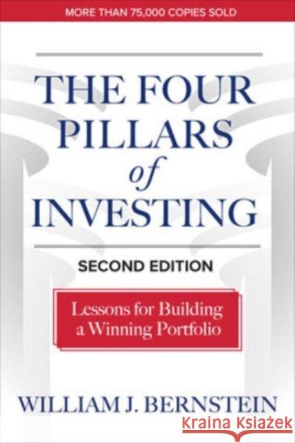 The Four Pillars of Investing, Second Edition: Lessons for Building a Winning Portfolio William Bernstein 9781264715916 McGraw-Hill Education