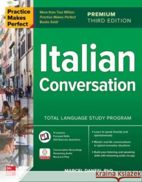 Practice Makes Perfect: Italian Conversation, Premium Third Edition Marcel Danesi 9781264807345