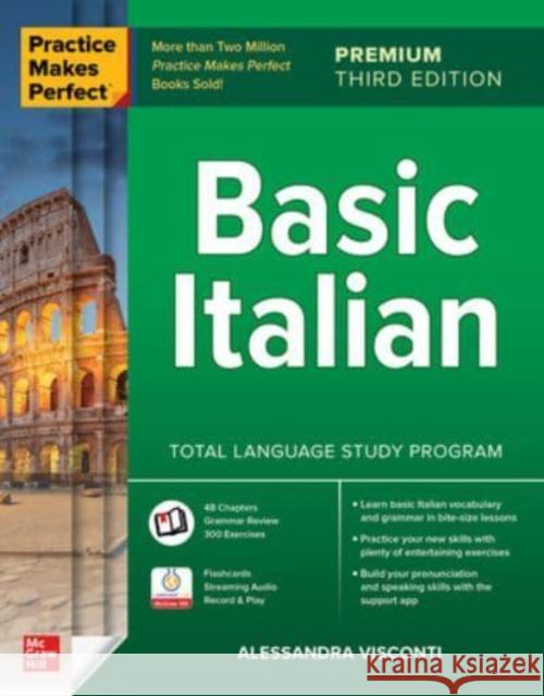 Practice Makes Perfect: Basic Italian, Premium Third Edition Alessandra Visconti 9781264807802