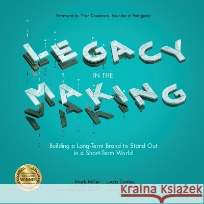 Legacy in the Making: Building a Long-Term Brand to Stand Out in a Short-Term World Pod Miller, Mark 9781264948253 McGraw-Hill Companies