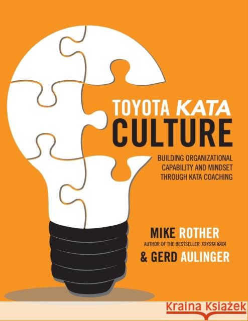 Toyota Kata Culture: Building Organizational Capability and Mindset through Kata Coaching Gerd Aulinger 9781264987658 McGraw-Hill Education