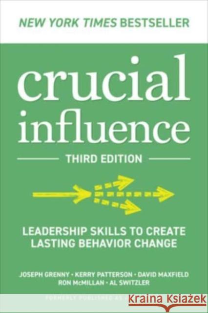Crucial Influence, Third Edition: Leadership Skills to Create Lasting Behavior Change Al Switzler 9781265051198 McGraw-Hill Education