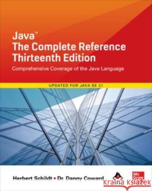 Java: The Complete Reference, Thirteenth Edition Danny Coward 9781265058432 McGraw-Hill Education