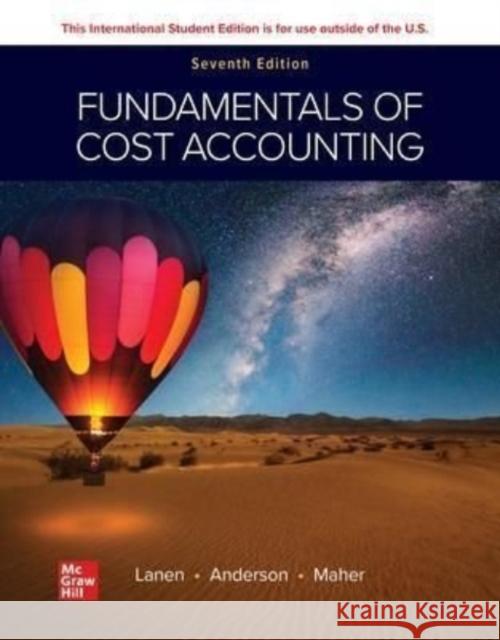 ISE Fundamentals of Cost Accounting William Lanen Shannon Anderson Michael Maher 9781265117702