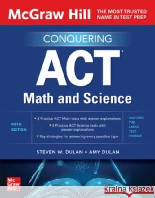 McGraw Hill Conquering ACT Math and Science, Fifth Edition Steven Dulan Amy Dulan 9781265140908 McGraw-Hill Companies