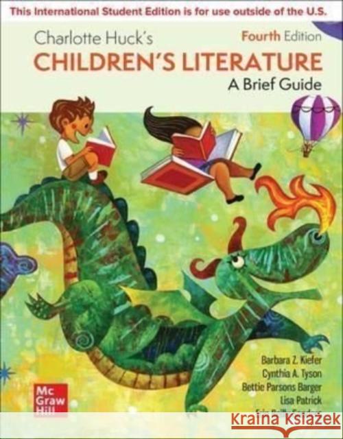 ISE Charlotte Huck's Children's Literature: A Brief Guide KIEFER 9781265218270