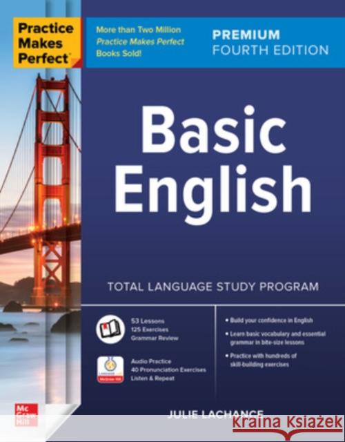 Practice Makes Perfect: Basic English, Premium Fourth Edition Julie Lachance 9781265388867 McGraw-Hill Education