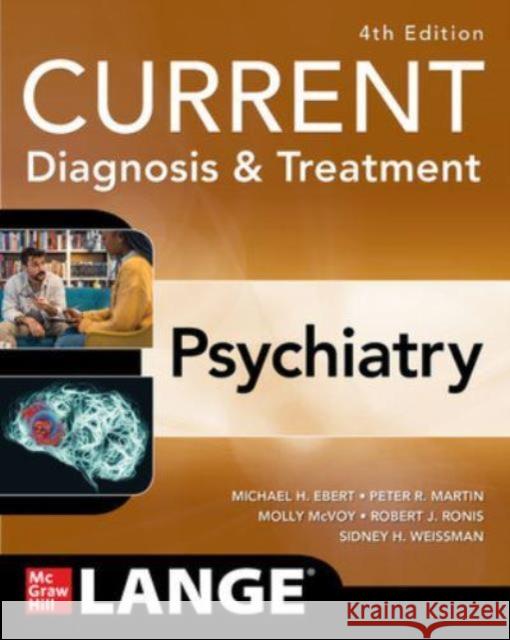 CURRENT Diagnosis & Treatment: Psychiatry Sidney H. Weissman 9781265411091