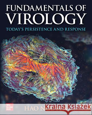 Fundamentals of Virology: Today's Persistence and Response Hao Nguyen 9781265429768 McGraw-Hill Companies
