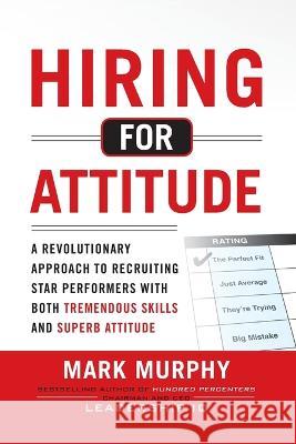 Hiring for Attitude (Pb) Mark Murphy 9781265643300