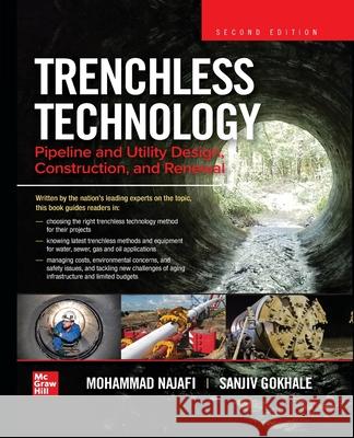 Trenchless Technology: Pipeline and Utility Design, Construction, and Renewal, Second Edition Mohammad Najafi Sanjiv Gokhale 9781265716097