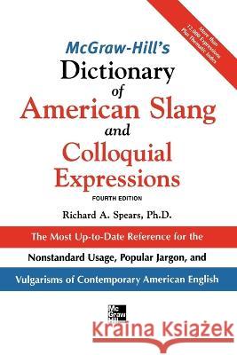 McGraw-Hill's Dictionary of American Slang 4e (Pb) Richard A. Spears 9781265790981