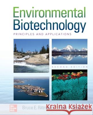 Environmental Biotechnology: Principles and Applications, Second Edition (Paperback) Bruce E. Rittmann 9781265825614