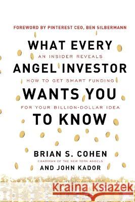 What Every Angel Investor Wants You to Know (PB) Brian Cohen 9781265842079