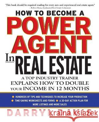 How to Become a Power Agent in Real Estate (Pb) Darryl Davis 9781265845063