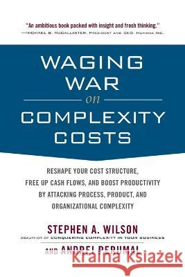 Waging War on Complexity Costs (Pb) Stephen A. Wilson 9781265878030 McGraw-Hill Companies