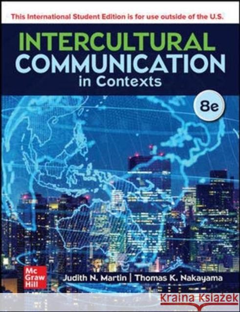 Intercultural Communication in Contexts ISE Thomas Nakayama 9781265905729