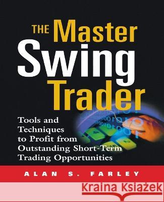 The Master Swing Trader (Pb) Alan S. Farley 9781265916947 McGraw-Hill Companies