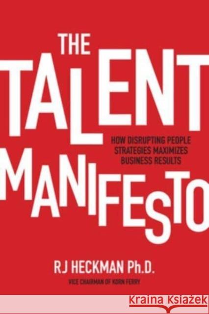 The Talent Manifesto (PB) RJ Heckman 9781266049255