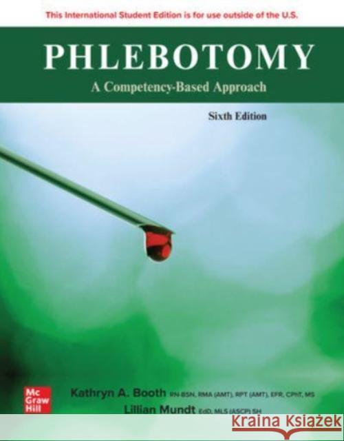ISE Phlebotomy: A Competency Based Approach Lillian Mundt 9781266092480