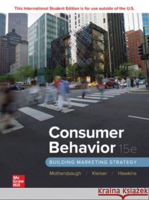 ISE Consumer Behavior: Building Marketing Strategy Delbert Hawkins 9781266114762 McGraw-Hill Education