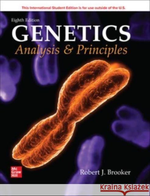 ISE Genetics: Analysis and Principles Robert Brooker 9781266135170 McGraw-Hill Education