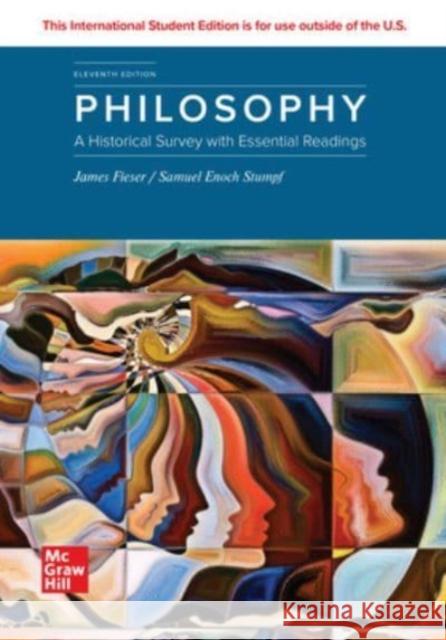 ISE Philosophy: A Historical Survey with Essential Readings Fieser, James 9781266166938