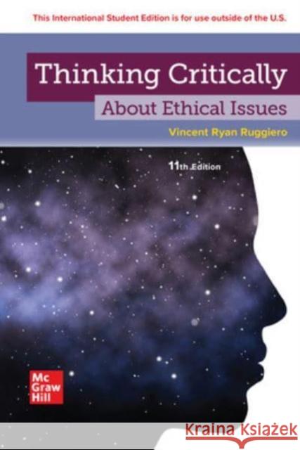ISE Thinking Critically About Ethical Issues Vincent Ruggiero 9781266195839 McGraw-Hill Education