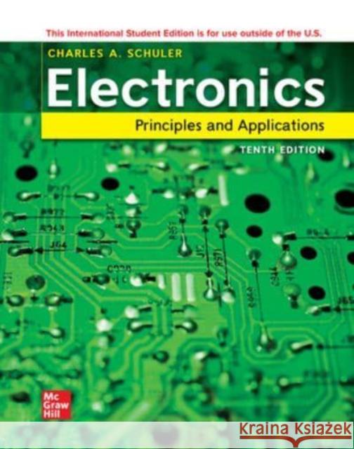 Electronics: Principles and Applications  ISE Charles Schuler 9781266220050