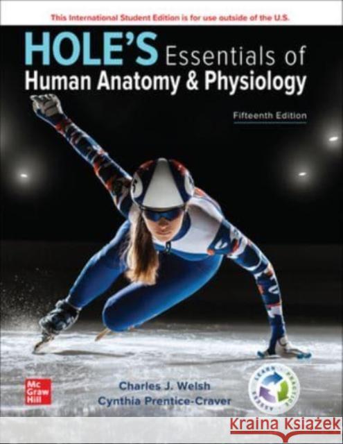 ISE Hole's Essentials of Human Anatomy & Physiology Charles Welsh 9781266235047